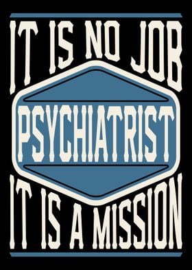 Psychiatrist Is A Mission