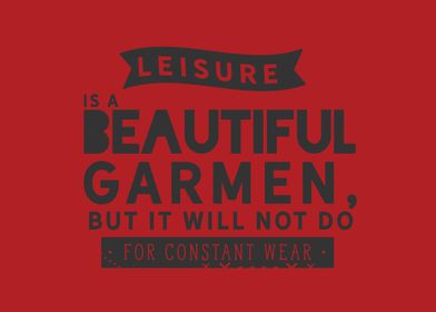 Leisure is a beautiful