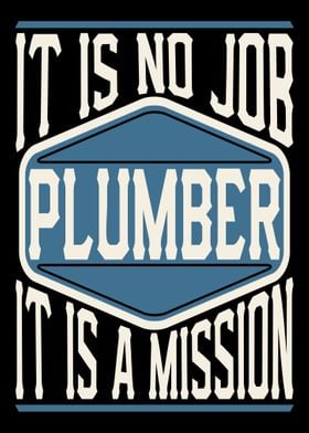 Plumber It Is A Mission