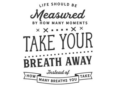 Life should be measured