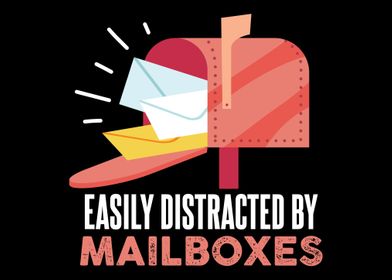Easily Distracted By Mailb