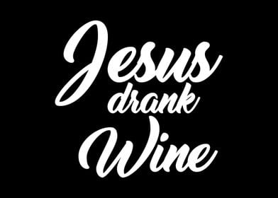 Jesus drank wine