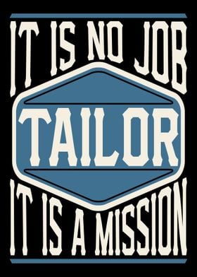 Tailor It Is A Mission