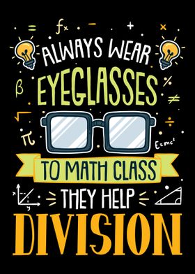 Always Wear Eyeglasses To 