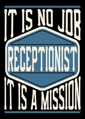 Receptionist Is A Mission