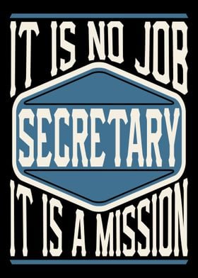 Secretary It Is A Mission