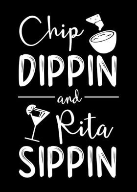 Chip dippin Rita sippin