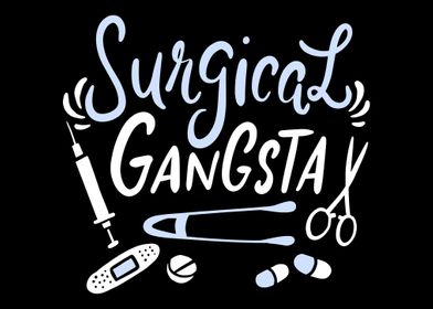 Surgical Gangsta For Surgi
