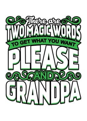 Magic Words Grandpa Please