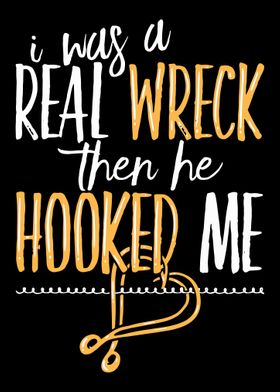 I Was A Real Wreck Then He