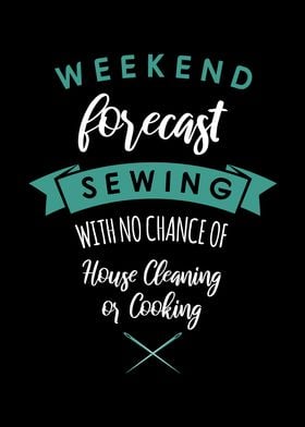 Weekend Forecast Sewing