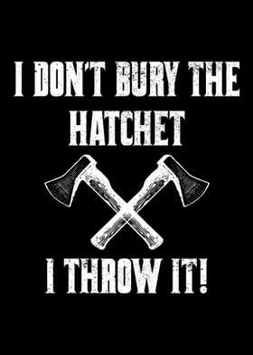 I Dont Bury The Hatchet