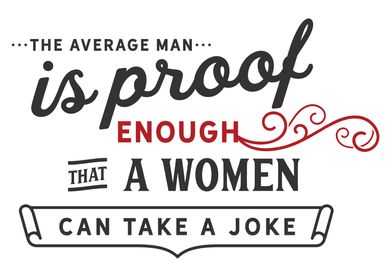 a woman can take a joke