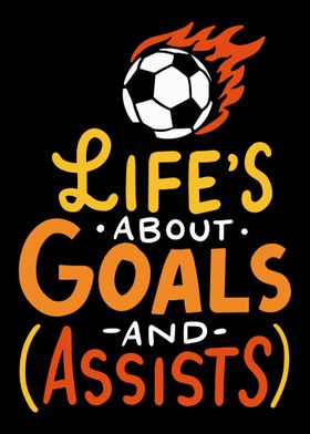 Lifes About Goals And Ass