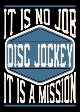 Disc Jockey Is A Mission