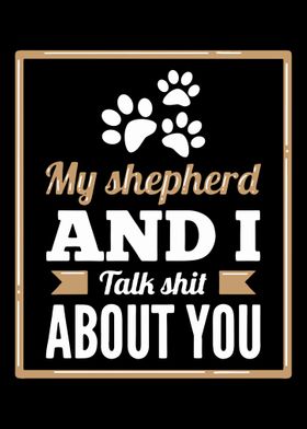 My German Shepherd And I T