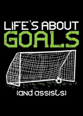Lifes About Goals And Ass