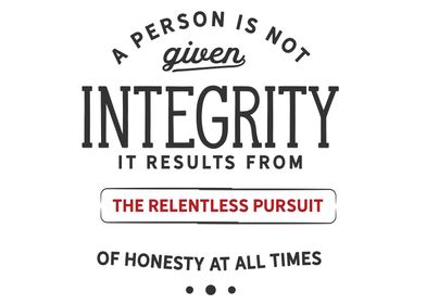 not given integrity