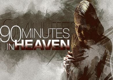 90 Minutes in heaven