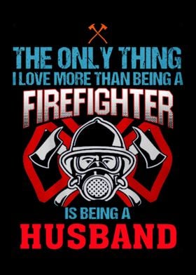 Proud To Be A Firefighter