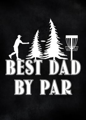 Best Disc Golf Dad Golfer