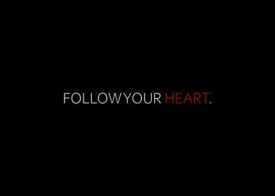 Follow Your Heart