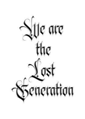We are the lost Generation