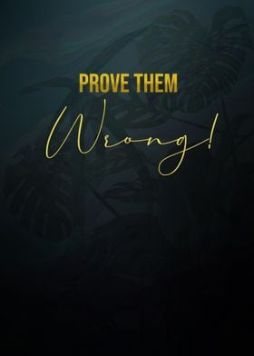 Prove them wrong