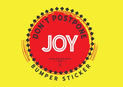 Dont postpone joy