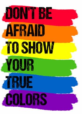 Show Your True Colors LGBT