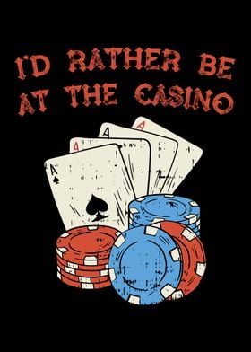 Rather Be At The Casino