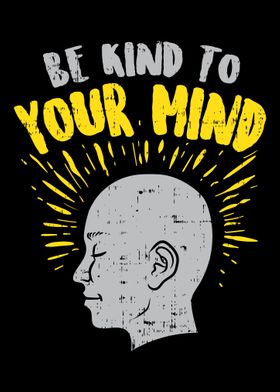 Be Kind To Your Mind For M