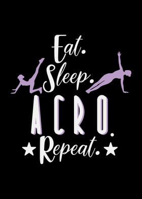 Eat Sleep Acro Repeat