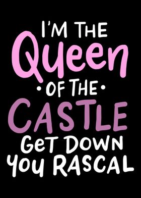 Im The Queen Of The Castl