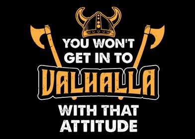 You Wont Get In To Valhal