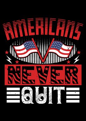 Americans never quit