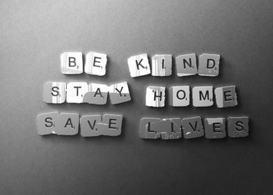 Be Kind Stay Home Save 