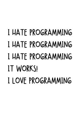 I hate programming