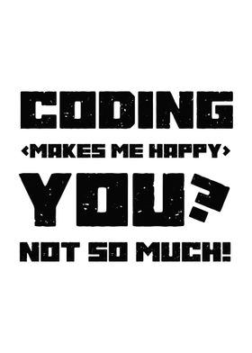 CODING MAKES ME HAPPY