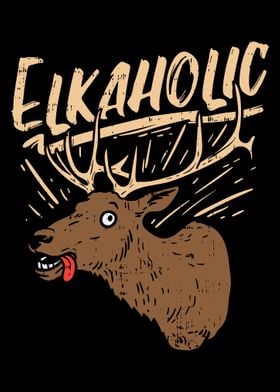 Elkaholic Elk Moose Deer