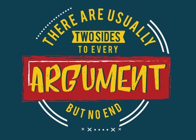 every argument but no end