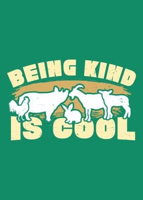 Vegan Being Kind Is Cool