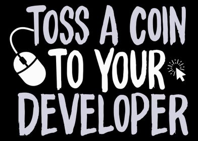 Toss A Coin To Your Develo