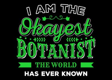 Okayest Botanist