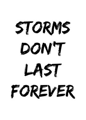 Storms Dont Last Forever