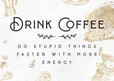 Funny Drink Coffee Quotes