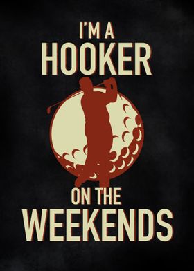 Weekend Golf Hooker 
