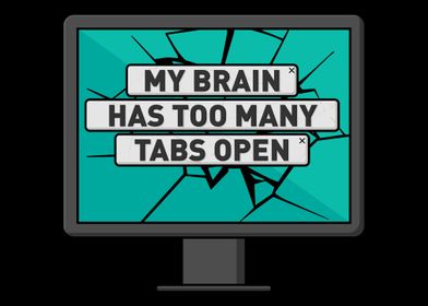My Brain Has Too Many Tabs