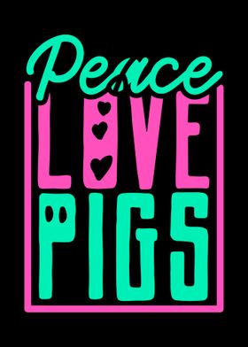 Peace Love Pigs Farmer Far