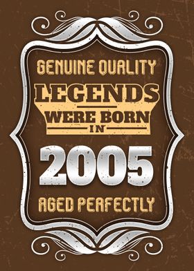 Legends Were Born In 2005